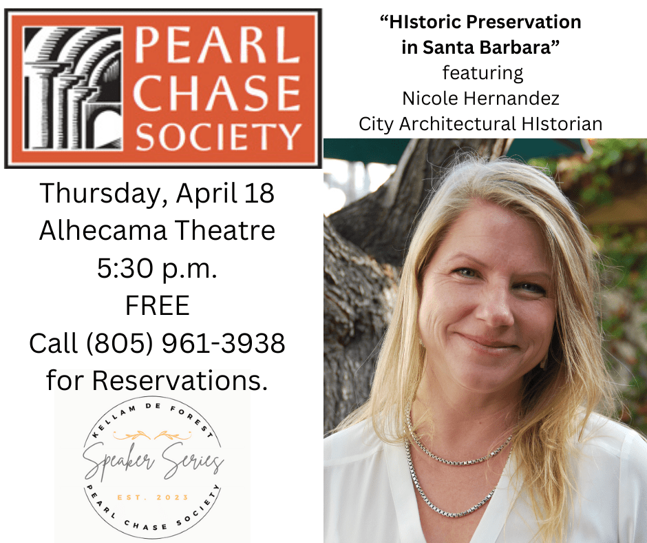 PEARL CHASE SOCIETY : The Kellam de Forest Speaker Series – Historic Preservation in Santa Barbara