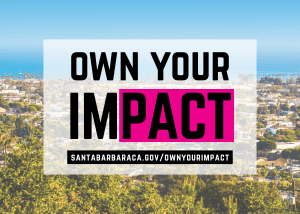 City of Santa Barbara to Launch “Own Your Impact” Campaign to Empower Community Action