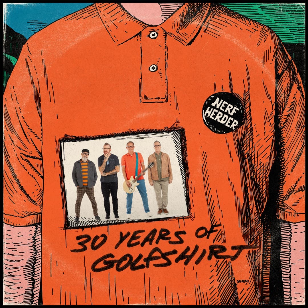 Nerf Herder – 30 Years of Golfshirt, With Special Guests SUMMERCAMP and Ridel High